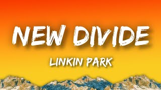 Linkin Park  New Divide Lyrics [upl. by Ahseenal]