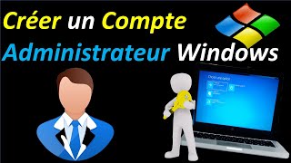 COMMENT CREER UN COMPTE ADMINISTRATEUR WINDOWS 10 [upl. by Ym]