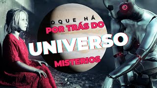 O QUE há por TRÁS do UNIVERSO MISTÉRIOS ASSUSTADORES [upl. by Lasala]