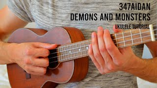 347aidan – Demons And Monsters EASY Ukulele Tutorial With Chords  Lyrics [upl. by Oecam]