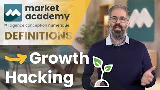 Le Growth Hacking  introduction rapide et efficace  Définition Digital  Market Academy [upl. by Arreis]