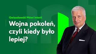 Gwiazdowski mówi Interii Odc 15 O wojnie pokoleń [upl. by Pulling133]