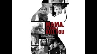 quotМама я убью тебяquot Mama Im Gonna Kill You The Full Documentary Subtitled 2013 [upl. by Dympha]