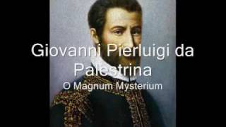 Giovanni Pierluigi da Palestrina 15251594  O Magnum Mysterium [upl. by Naejamron]