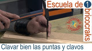 Escuela de bricolaje 1 clavar puntas y clavos Bricocrack [upl. by Eelsnia]