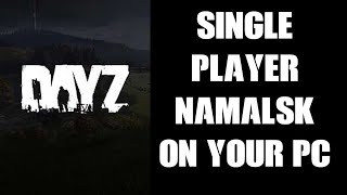 How To Install amp Run Single Player DayZ Namalsk Map On Your Local Or Shadow Boost Cloud PC [upl. by Linnet661]