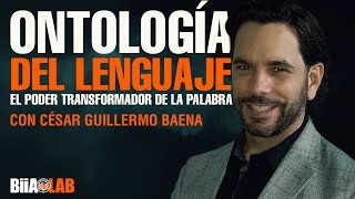 La Ontologia Del Lenguaje  Cesar Guillermo [upl. by Des]