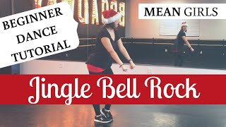 Mean Girls  “Jingle Bell Rock” BEGINNER DANCE TUTORIAL StepbyStep and Easy [upl. by Decamp576]