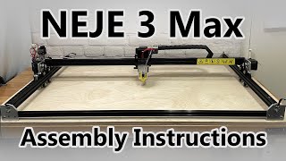 NEJE 3 Max Assembly Instructions [upl. by Noryk283]