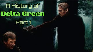 A History of Delta Green part 1 [upl. by Hirz]