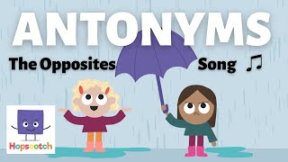 Antonyms The Opposites Song [upl. by Lundquist]