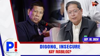 KWENTONG P Sep 19 2024  Digong insecure kay Mabilog [upl. by Liarret]