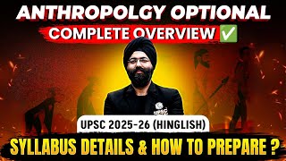 Anthropology Optional  Complete Syllabus Details and How to Study  UPSC 2025 Hinglish [upl. by Hibbs19]