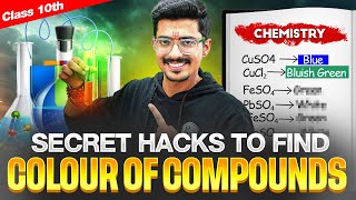 Secret HACKS to Find COLOUR Of COMPOUNDS 🧪  Class 10th🔥 [upl. by Ahsercel716]