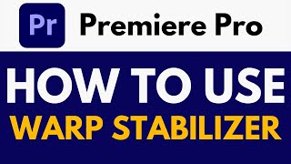 How To Use Warp Stabilizer in Premiere Pro  Stabilizing Shaky Footage  Premiere Pro Tutorial [upl. by Areem]