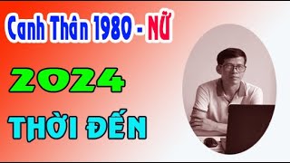 gặp thời đổi vận Tử vi 2024 tuổi Canh Thân 1980 nữ mạng [upl. by Sidnarb894]