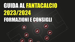 GUIDA AL FANTACALCIO 2324  FORMAZIONI E CONSIGLI ⚽️ [upl. by Gard]