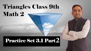 Triangles Practice Set 31 Class 9th Part 2 [upl. by Trillby]