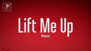 Rihanna  Lift Me Up Lyrics [upl. by Gosselin]