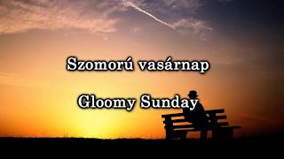 Gloomy Sunday Szomorú Vasárnap  Seress Rezső [upl. by Anayra611]