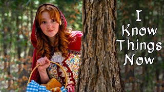 I Know Things Now  Into the Woods in Real Life [upl. by Knitter]