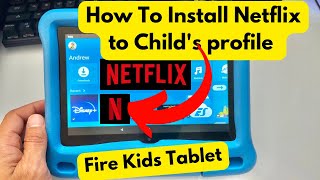 How to Install Netflix app on Child’s Profile Fire Kids Tablet [upl. by Coheman]