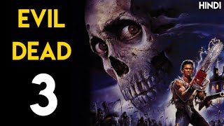 Evil Dead 3 Complete Story in Hindi  Army Of Darkness 1992 [upl. by Akirahc]