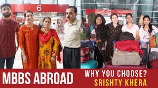 MBBS ABROAD Diaries  Why Choose Srishty Khera [upl. by Hong]