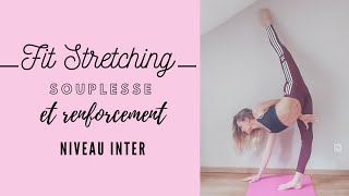 FIT STRETCHING  SOUPLESSE ET RENFORCEMENT  NIVEAU INTER [upl. by Sherburn]