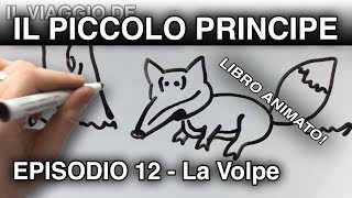 quotIl Piccolo Principe e La Volpequot LIBRO ANIMATO episodio 12 [upl. by Airdnahc]