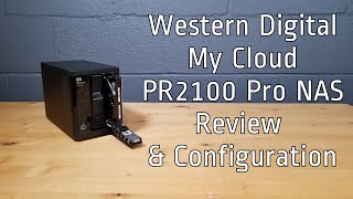 Western Digital My Cloud Pro Series PR2100 NAS Drive Install and Setup [upl. by Yerffe]