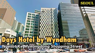 Best Choice Hotel in Myeongdong Seoul  DAYS HOTEL BY WYNDHAM [upl. by Rasia]