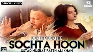 Sochta Houn Remix Dekhte Dekhte  Nfak  Sochta Hoon Ke Woh Kitne Masoom The [upl. by Essirehs]