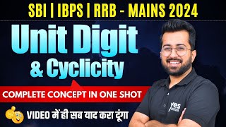 Unit Digit amp Cyclicity  Complete Concept in One Shot  SBI  IBPS  RRB MAINS 2024  Aashish Arora [upl. by Nea]