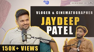 Jaydeep Patel  Vloger Cinematographer Journey Family Lifestyle Experience  TWP E13 [upl. by Val531]