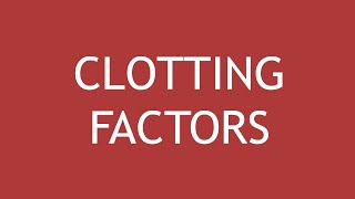 Clotting Factors  Dr Shikha Parmar [upl. by Yolanda107]