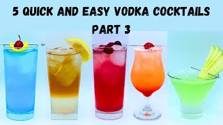 5 Easy Vodka Cocktails Part 3 [upl. by Caddric]