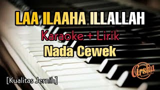 Karaoke LA ILAHAILALLAH No Vocal  Lirik [upl. by Grearson954]