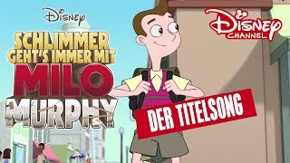 Der Titelsong  Schlimmer gehts immer mit Milo Murphy [upl. by Nryhtak786]