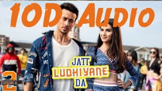 Jatt Ludhiyane Da Full Song 10D Audio Song  Hoya Ki Je Kudi Haan Main Dilli Shehar Di [upl. by Edra53]