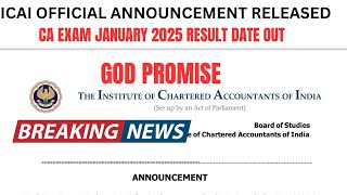 Breaking News  ICAI Official Announcement Released CA Exam January 2025 Result date Out [upl. by Dlonyer930]