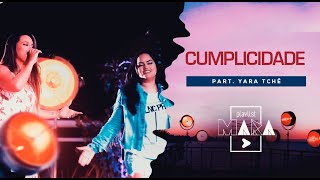 Playlist Mara  Cumplicidade  Part Yara Tchê [upl. by Ehudd]