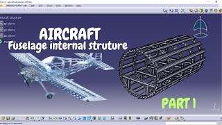 Aircraft Fuselage Internal Structure Design in Catia V5 Tutorial part1 aircraftdesign catiav5 [upl. by Yewed]