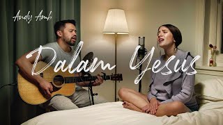 Dalam Yesus Cover By Andy Ambarita [upl. by Harragan]