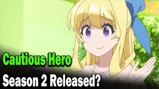 Cautious Hero Season 2 Release Date [upl. by Annaed922]