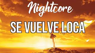 NIGHTCORE Se Vuelve Loca  CNCO [upl. by Nylikcaj]