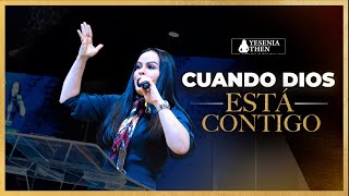 Cuando Dios está contigo  ► Pastora Yesenia Then [upl. by Benjamen]