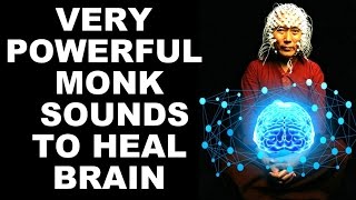 WARNING SECRET MONK SOUNDS FOR BRAIN amp BODY POWER  RETUNES YOUR BRAIN FAST [upl. by Benito]