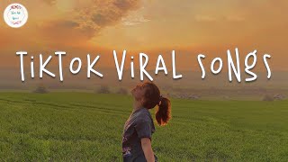 Tiktok viral songs 🍮 Best tiktok songs 2023  Trending tiktok songs [upl. by Alburga]