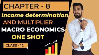 Income determination and Multiplier  One shot  Chapter 8  ADAS  Class 12 [upl. by Marty902]